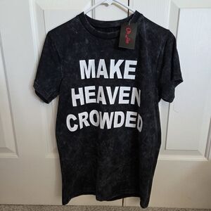 On Fire MAKE HEAVEN CROWDED Medium Tshirt